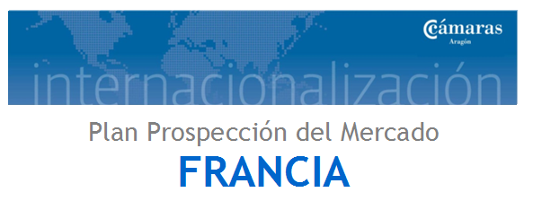 Planes De Prospeccion Del Mercado Frances Para Empresas De Huesca Camara Oficial De Comercio Industria Y Servicios De La Provincia De Huesca